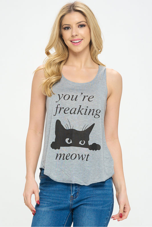 Your're Freaking Meowt  Graphic Tank Top